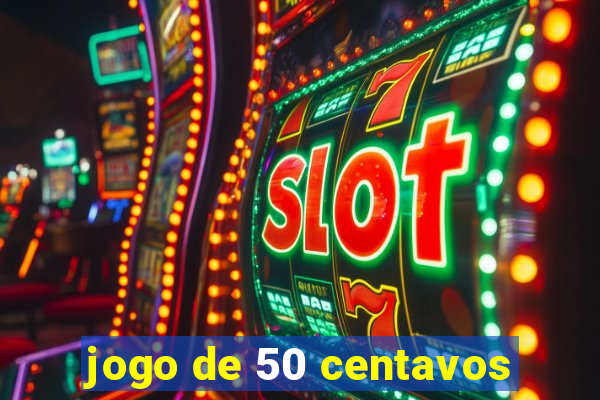 jogo de 50 centavos